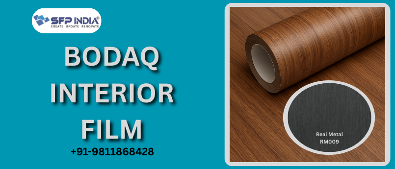 Bodaq Interior Film: Why It’s Becoming the Preferred Choice for Designers Worldwide