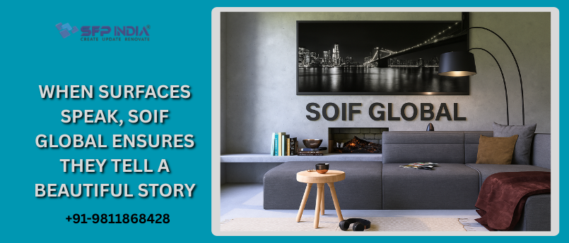 SOIF Global: Transforming Architecture & Interior Design Through Advanced Surface Films